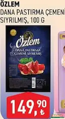 ÖZLEM DANA PASTIRMA ÇEMENİ SIYRILMIŞ 100 G fiyat ve kampanya bilgisi